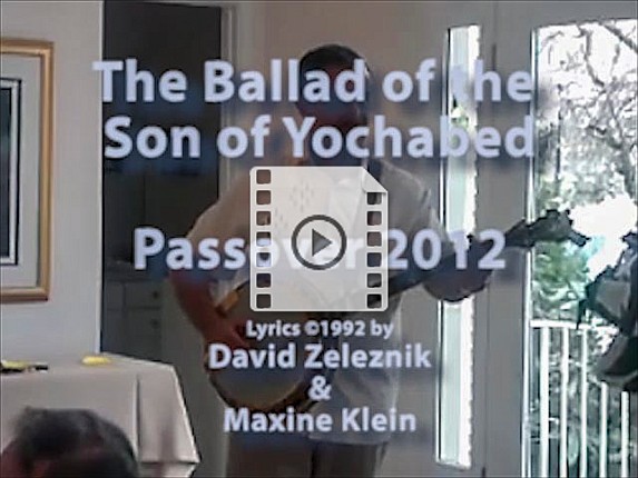 BalladOfYochabed Maxine and I wrote the lyrics to the Ballad of Yochabed in 1992, shortly before we got married. It became a staple at both of our families' seders as a way of...
