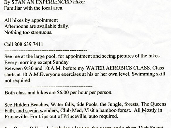 This is Stan's activity list. Note that he is "AN EXPERIENCED HIKER". Also note how it will be the highlight of your visit. He reminds us of this often. It's the highlight alright, but mainly because Stan has given us enough entertainment value to last into the next lifetime. : Stan